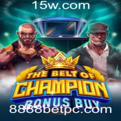 Descubra o Inovador Jogo 'TheBeltOfChampionBonusBuy' com 8888bet