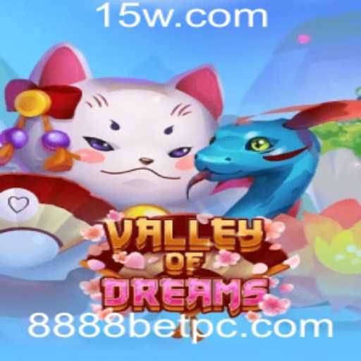 ValleyofDreams: Aventuras e Estratégias no Universo de 8888bet